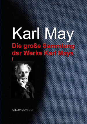 Buchcover Die große Sammlung der Werke Karl Mays | Karl May | EAN 9783733904845 | ISBN 3-7339-0484-2 | ISBN 978-3-7339-0484-5
