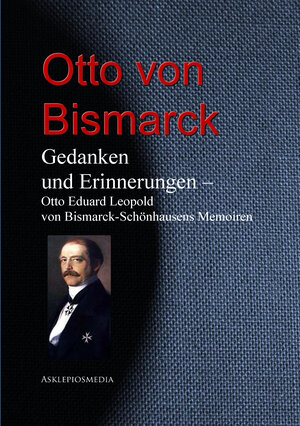 Buchcover Gedanken und Erinnerungen | Otto von Bismarck | EAN 9783733905828 | ISBN 3-7339-0582-2 | ISBN 978-3-7339-0582-8