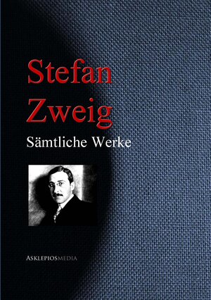 Buchcover Stefan Zweig: Gesammelte Werke | Stefan Zweig | EAN 9783733909017 | ISBN 3-7339-0901-1 | ISBN 978-3-7339-0901-7
