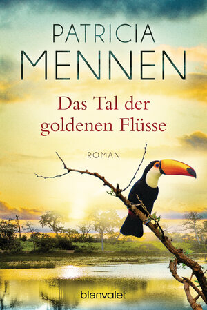 Buchcover Das Tal der goldenen Flüsse | Patricia Mennen | EAN 9783734100178 | ISBN 3-7341-0017-8 | ISBN 978-3-7341-0017-8