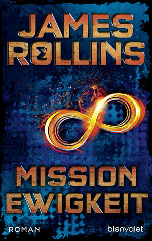 Buchcover Mission Ewigkeit | James Rollins | EAN 9783734101458 | ISBN 3-7341-0145-X | ISBN 978-3-7341-0145-8