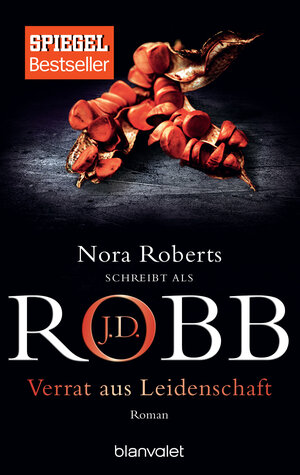 Buchcover Verrat aus Leidenschaft | J.D. Robb | EAN 9783734101472 | ISBN 3-7341-0147-6 | ISBN 978-3-7341-0147-2