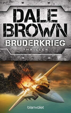 Buchcover Bruderkrieg | Dale Brown | EAN 9783734101496 | ISBN 3-7341-0149-2 | ISBN 978-3-7341-0149-6