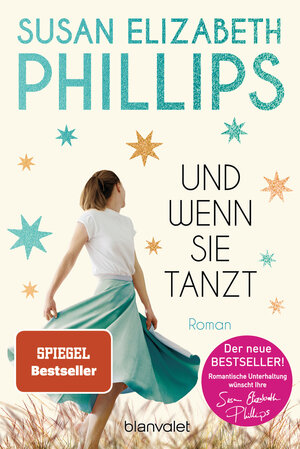 Buchcover Und wenn sie tanzt | Susan Elizabeth Phillips | EAN 9783734103438 | ISBN 3-7341-0343-6 | ISBN 978-3-7341-0343-8