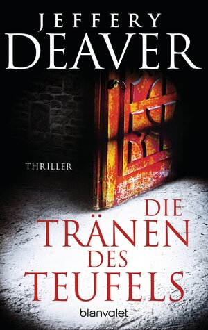 Buchcover Die Tränen des Teufels | Jeffery Deaver | EAN 9783734103643 | ISBN 3-7341-0364-9 | ISBN 978-3-7341-0364-3
