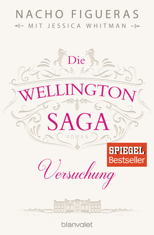 Buchcover Die Wellington-Saga - Versuchung | Nacho Figueras | EAN 9783734103728 | ISBN 3-7341-0372-X | ISBN 978-3-7341-0372-8