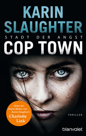 Buchcover Cop Town - Stadt der Angst | Karin Slaughter | EAN 9783734104060 | ISBN 3-7341-0406-8 | ISBN 978-3-7341-0406-0