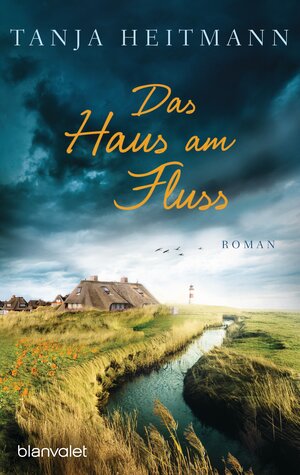 Buchcover Das Haus am Fluss | Tanja Heitmann | EAN 9783734104114 | ISBN 3-7341-0411-4 | ISBN 978-3-7341-0411-4