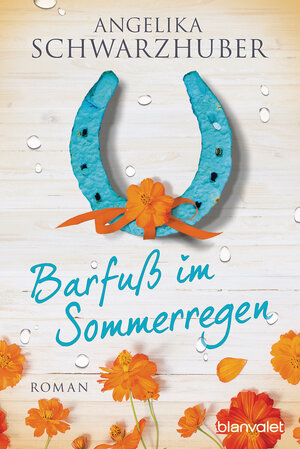 Buchcover Barfuß im Sommerregen | Angelika Schwarzhuber | EAN 9783734105531 | ISBN 3-7341-0553-6 | ISBN 978-3-7341-0553-1
