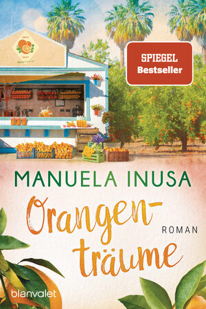 Buchcover Orangenträume | Manuela Inusa | EAN 9783734105630 | ISBN 3-7341-0563-3 | ISBN 978-3-7341-0563-0