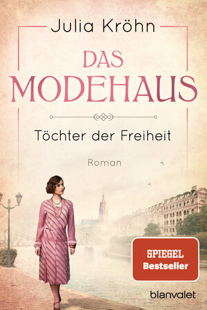 Buchcover Das Modehaus - Töchter der Freiheit | Julia Kröhn | EAN 9783734105715 | ISBN 3-7341-0571-4 | ISBN 978-3-7341-0571-5