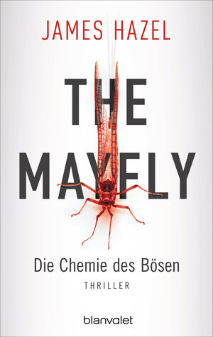 Buchcover The Mayfly - Die Chemie des Bösen | James Hazel | EAN 9783734105753 | ISBN 3-7341-0575-7 | ISBN 978-3-7341-0575-3