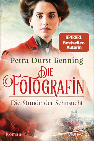 Buchcover Die Fotografin - Die Stunde der Sehnsucht | Petra Durst-Benning | EAN 9783734106606 | ISBN 3-7341-0660-5 | ISBN 978-3-7341-0660-6