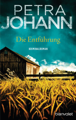 Buchcover Die Entführung | Petra Johann | EAN 9783734107047 | ISBN 3-7341-0704-0 | ISBN 978-3-7341-0704-7