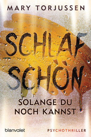 Buchcover Schlaf schön, solange du noch kannst | Mary Torjussen | EAN 9783734107191 | ISBN 3-7341-0719-9 | ISBN 978-3-7341-0719-1