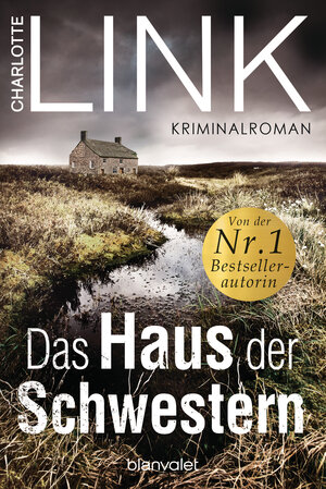 Buchcover Das Haus der Schwestern | Charlotte Link | EAN 9783734107672 | ISBN 3-7341-0767-9 | ISBN 978-3-7341-0767-2