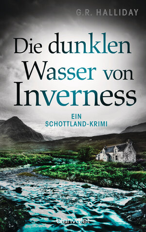 Buchcover Die dunklen Wasser von Inverness | G.R. Halliday | EAN 9783734107979 | ISBN 3-7341-0797-0 | ISBN 978-3-7341-0797-9