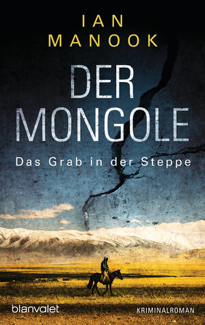 Buchcover Der Mongole - Das Grab in der Steppe | Ian Manook | EAN 9783734108709 | ISBN 3-7341-0870-5 | ISBN 978-3-7341-0870-9