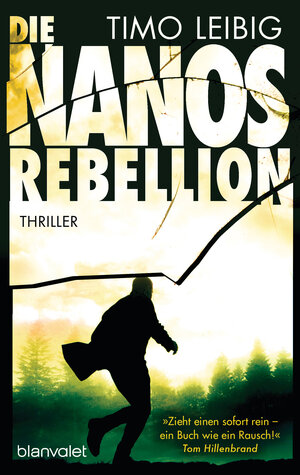 Buchcover Die Nanos-Rebellion | Timo Leibig | EAN 9783734108723 | ISBN 3-7341-0872-1 | ISBN 978-3-7341-0872-3