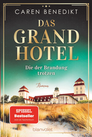 Buchcover Das Grand Hotel - Die der Brandung trotzen | Caren Benedikt | EAN 9783734112027 | ISBN 3-7341-1202-8 | ISBN 978-3-7341-1202-7