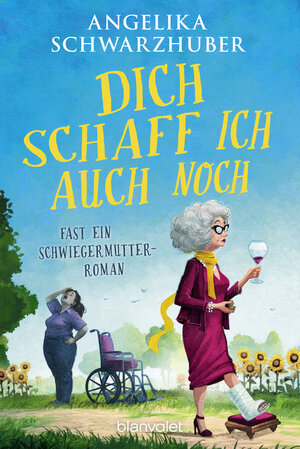 Buchcover Dich schaff ich auch noch | Angelika Schwarzhuber | EAN 9783734113185 | ISBN 3-7341-1318-0 | ISBN 978-3-7341-1318-5
