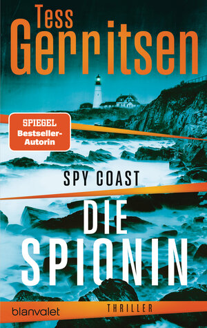 Buchcover Spy Coast - Die Spionin | Tess Gerritsen | EAN 9783734114038 | ISBN 3-7341-1403-9 | ISBN 978-3-7341-1403-8