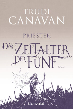 Buchcover Das Zeitalter der Fünf - Priester | Trudi Canavan | EAN 9783734161759 | ISBN 3-7341-6175-4 | ISBN 978-3-7341-6175-9