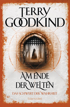 Buchcover Am Ende der Welten - Das Schwert der Wahrheit | Terry Goodkind | EAN 9783734162459 | ISBN 3-7341-6245-9 | ISBN 978-3-7341-6245-9