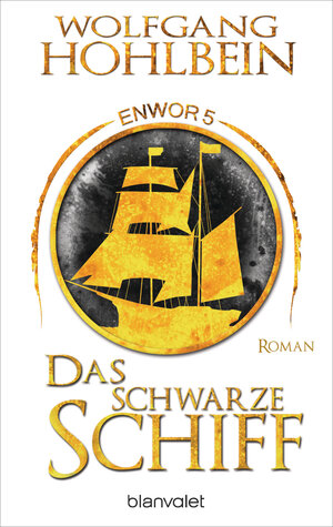 Buchcover Das schwarze Schiff - Enwor 5 | Wolfgang Hohlbein | EAN 9783734162503 | ISBN 3-7341-6250-5 | ISBN 978-3-7341-6250-3