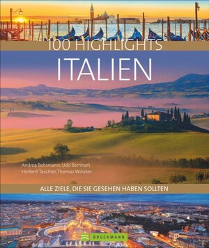 Buchcover 100 Highlights Italien | Hans Günther Meurer | EAN 9783734310287 | ISBN 3-7343-1028-8 | ISBN 978-3-7343-1028-7