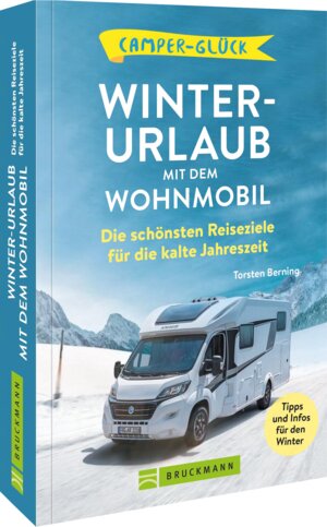 Buchcover Camperglück Winterurlaub mit dem Wohnmobil | Torsten Berning | EAN 9783734315930 | ISBN 3-7343-1593-X | ISBN 978-3-7343-1593-0