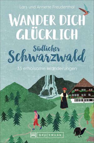 Buchcover Wander dich glücklich – südlicher Schwarzwald | Lars und Annette Freudenthal | EAN 9783734316647 | ISBN 3-7343-1664-2 | ISBN 978-3-7343-1664-7