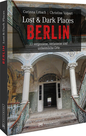 Buchcover Lost & Dark Places Berlin | Christine Volpert | EAN 9783734319327 | ISBN 3-7343-1932-3 | ISBN 978-3-7343-1932-7