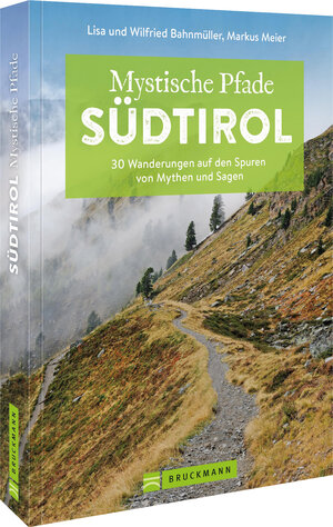 Buchcover Mystische Pfade Südtirol | Markus Meier | EAN 9783734320620 | ISBN 3-7343-2062-3 | ISBN 978-3-7343-2062-0