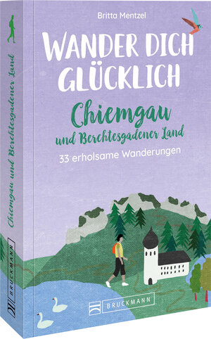 Buchcover Wander dich glücklich – Chiemgau und Berchtesgadener Land | Britta Mentzel | EAN 9783734320644 | ISBN 3-7343-2064-X | ISBN 978-3-7343-2064-4