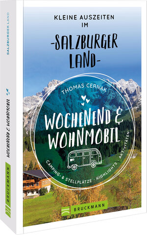 Buchcover Wochenend und Wohnmobil - Kleine Auszeiten im Salzburger Land | Thomas Cernak | EAN 9783734320651 | ISBN 3-7343-2065-8 | ISBN 978-3-7343-2065-1