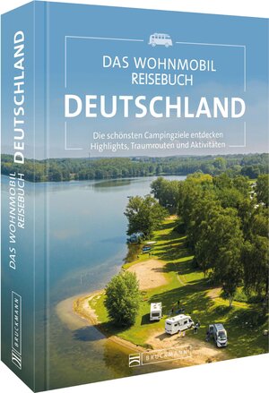Buchcover Das Wohnmobil Reisebuch Deutschland | Diverse Diverse | EAN 9783734325137 | ISBN 3-7343-2513-7 | ISBN 978-3-7343-2513-7