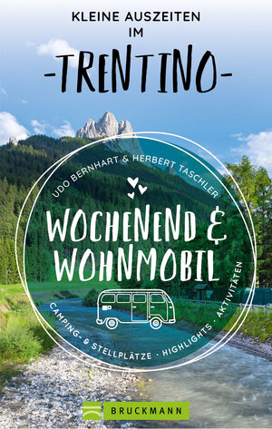 Buchcover Kleine Auszeiten im Trentino Wochenend & Wohnmobil | Udo Bernhart | EAN 9783734327162 | ISBN 3-7343-2716-4 | ISBN 978-3-7343-2716-2