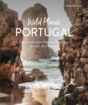 Buchcover Wild Places Portugal | Andreas Drouve | EAN 9783734327452 | ISBN 3-7343-2745-8 | ISBN 978-3-7343-2745-2