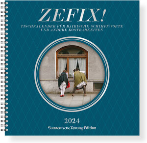 Buchcover Zefix! Tischkalender 2024 | Sonja Herpich | EAN 9783734329043 | ISBN 3-7343-2904-3 | ISBN 978-3-7343-2904-3