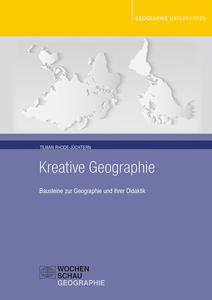 Buchcover Kreative Geographie | Tilman Rhode-Jüchtern | EAN 9783734400155 | ISBN 3-7344-0015-5 | ISBN 978-3-7344-0015-5