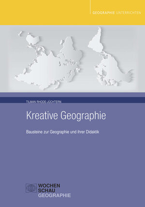 Buchcover Kreative Geographie | Tilman Rhode-Jüchtern | EAN 9783734401114 | ISBN 3-7344-0111-9 | ISBN 978-3-7344-0111-4