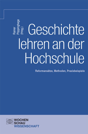 Buchcover Geschichte lehren an der Hochschule  | EAN 9783734401350 | ISBN 3-7344-0135-6 | ISBN 978-3-7344-0135-0