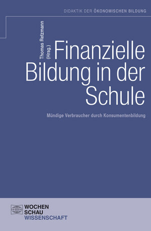 Buchcover Finanzielle Bildung in der Schule  | EAN 9783734401725 | ISBN 3-7344-0172-0 | ISBN 978-3-7344-0172-5