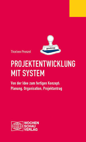 Buchcover Projektentwicklung mit System | Thorben Prenzel | EAN 9783734401886 | ISBN 3-7344-0188-7 | ISBN 978-3-7344-0188-6