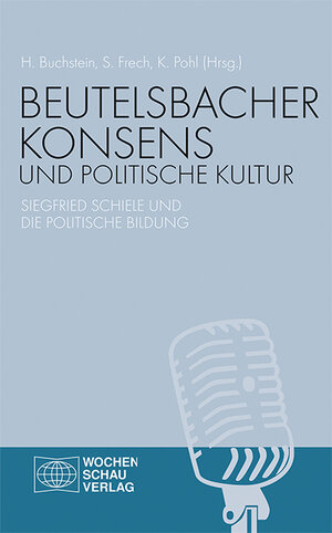 Buchcover Beutelsbacher Konsens und politische Kultur  | EAN 9783734401954 | ISBN 3-7344-0195-X | ISBN 978-3-7344-0195-4