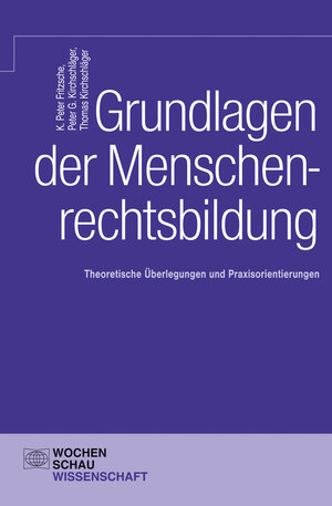 Buchcover Grundlagen der Menschenrechtsbildung | K. Peter Fritzsche | EAN 9783734403996 | ISBN 3-7344-0399-5 | ISBN 978-3-7344-0399-6