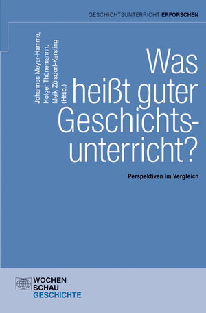 Buchcover Was heißt guter Geschichtsunterricht?  | EAN 9783734404030 | ISBN 3-7344-0403-7 | ISBN 978-3-7344-0403-0