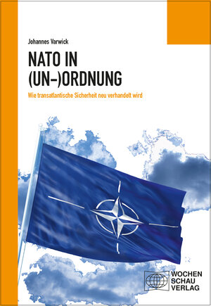 Buchcover Die NATO in (Un-)Ordnung | Johannes Varwick | EAN 9783734404887 | ISBN 3-7344-0488-6 | ISBN 978-3-7344-0488-7