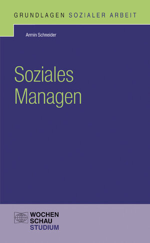 Buchcover Soziales Managen | Armin Schneider | EAN 9783734405266 | ISBN 3-7344-0526-2 | ISBN 978-3-7344-0526-6